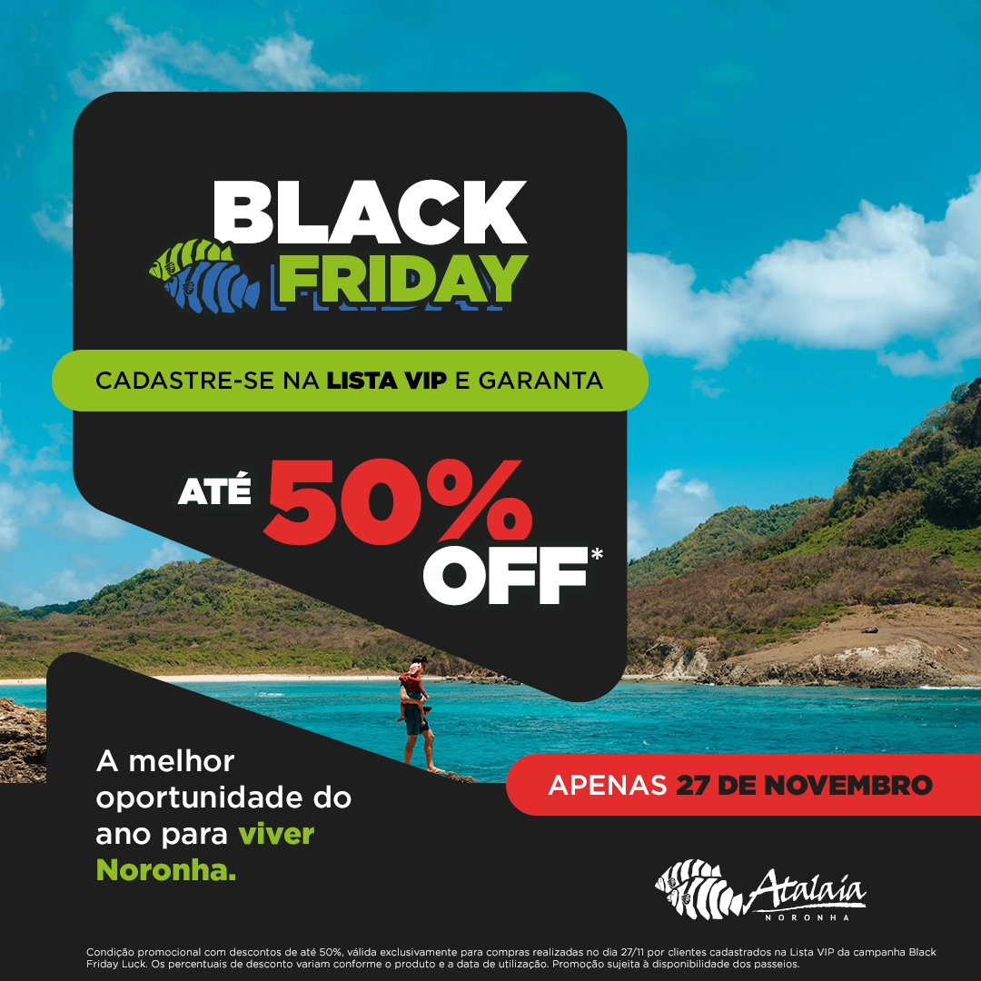 Black Friday Luck Atalaia Noronha — cadastre-se na Lista VIP e garanta até 50% de desconto no dia 27 de novembro